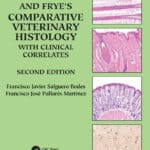 Aughey and Frye’s Comparative Veterinary Histology with Clinical Correlates 2nd Edition PDF Download