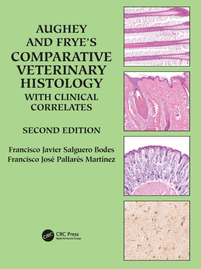 Aughey and Frye’s Comparative Veterinary Histology with Clinical Correlates 2nd Edition PDF Download