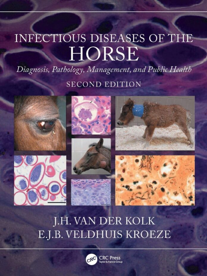 Infectious Diseases of the Horse: Diagnosis, Pathology, Management, and Public Health, 2nd Edition