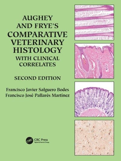 Aughey and Frye’s Comparative Veterinary Histology with Clinical Correlates 2nd Edition PDF Download