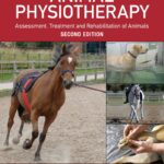 Animal Physiotherapy: Assessment, Treatment and Rehabilitation of Animals, 2nd Edition