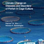 Climate Change on Diseases and Disorders of Finfish in Cage Culture 3rd Edition
