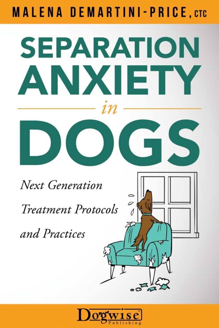 Separation Anxiety in Dogs: Next Generation Treatment Protocols and Practices