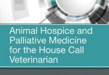 Animal Hospice and Palliative Medicine for the House Call Veterinarian PDF Download