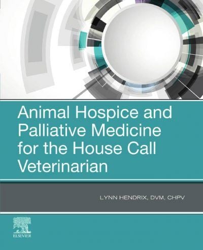 Animal Hospice and Palliative Medicine for the House Call Veterinarian PDF Download