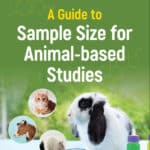 A Guide to Sample Size for Animal-based Studies