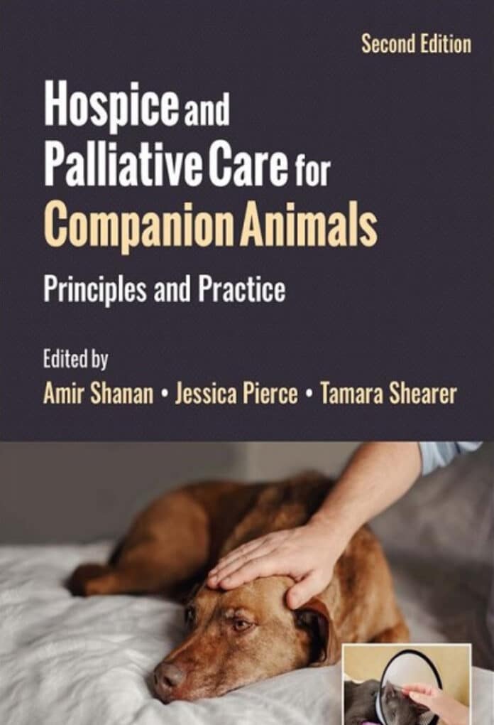 Hospice and Palliative Care for Companion Animals: Principles and Practice, 2nd Edition