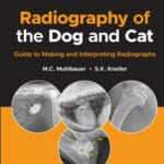 Radiography of the Dog and Cat: Guide to Making and Interpreting Radiographs, 2nd Edition