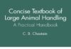 Textbook Of Large Animal Handling A Practical Handbook
