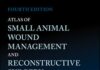 Atlas of Small Animal Wound Management and Reconstructive Surgery 4th Edition