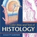 Color Atlas and Text of Histology 7th Edition
