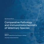 Comparative Pathology and Immunohistochemistry of Veterinary Species