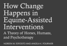 How Change Happens in Equine-Assisted Interventions, A Theory of Horses, Humans, and Psychotherapy