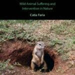 Animal Ethics in the Wild: Wild Animal Suffering and Intervention in Nature