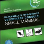 Blackwell's Five-Minute Veterinary Consult: Small Mammal, 3rd Edition