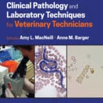 Clinical Pathology and Laboratory Techniques for Veterinary Technicians, 2nd Edition