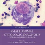 Small Animal Cytologic Diagnosis: Canine and Feline Disease, 2nd Edition