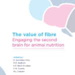 The Value of Fibre: Engaging the Second Brain for Animal Nutrition