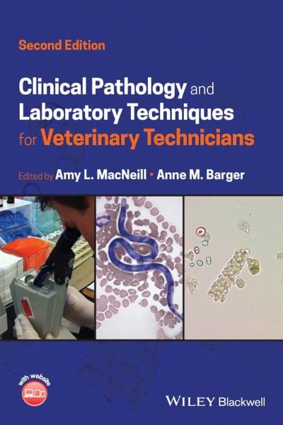 Clinical Pathology and Laboratory Techniques for Veterinary Technicians, 2nd Edition