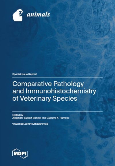 Comparative Pathology And Immunohistochemistry Of Veterinary Species
