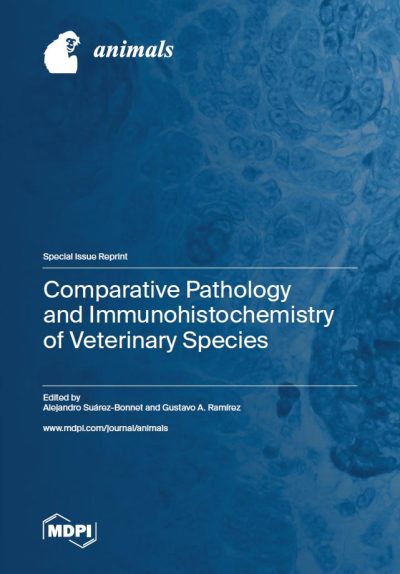 Comparative Pathology and Immunohistochemistry of Veterinary Species