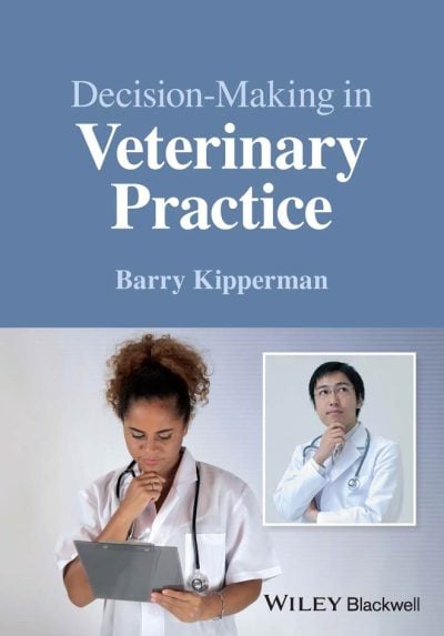 Decision-Making in Veterinary Practice