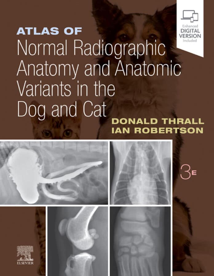 Atlas of Normal Radiographic Anatomy and Anatomic Variants in the Dog and Cat, 3rd Edition PDF Download