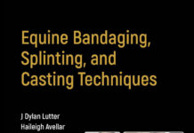 Equine Bandaging, Splinting, and Casting Techniques