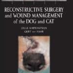 Reconstructive Surgery and Wound Management of the Dog and Cat Book PDF