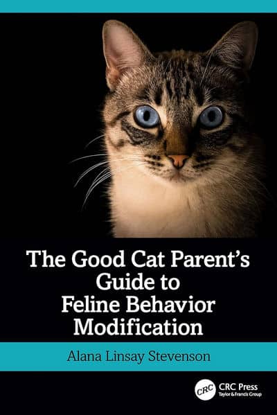 The Good Cat Parents Guide to Feline Behavior Modification