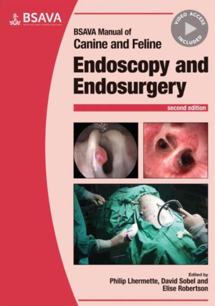 BSAVA Manual of Canine and Feline Endoscopy and Endosurgery, 2nd Edition