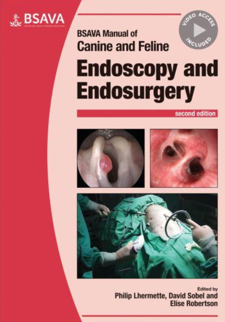 Bsava Manual Of Canine And Feline Endoscopy And Endosurgery, 2Nd Edition