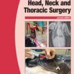 BSAVA Manual of Canine and Feline Head, Neck and Thoracic Surgery, 2nd Edition