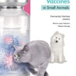 Vaccines in Small Animals. Boosting the Immune Response PDF Download