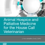 Animal Hospice and Palliative Medicine for the House Call Veterinarian Book Download