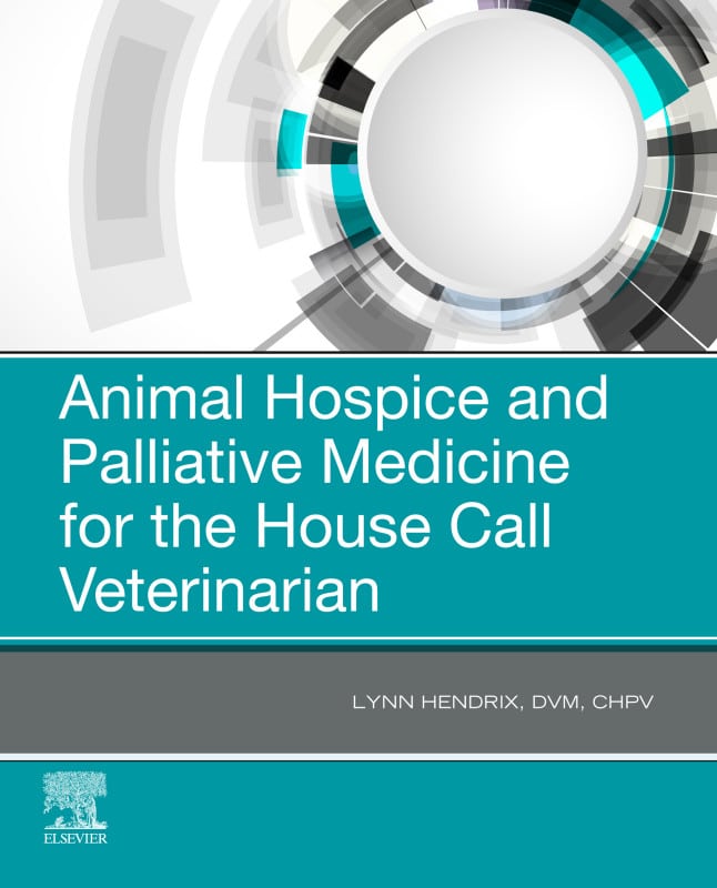 Animal Hospice and Palliative Medicine for the House Call Veterinarian Book Download