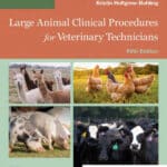 Large Animal Clinical Procedures for Veterinary Technicians, 5th Edition