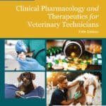 Bill's Clinical Pharmacology and Therapeutics for Veterinary Technicians, 5th Edition