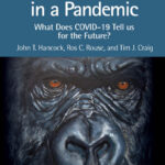 Animal Welfare in a Pandemic What Does COVID-19 Tell us for the Future?