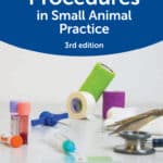 BSAVA Guide to Procedures in Small Animal Practice, 3rd Edition