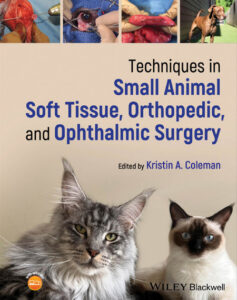 Techniques in Small Animal Soft Tissue, Orthopedic, and Ophthalmic Surgery
