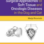 Atlas of Surgical Approaches for Soft Tissue and Oncologic Diseases in the Dog and Cat