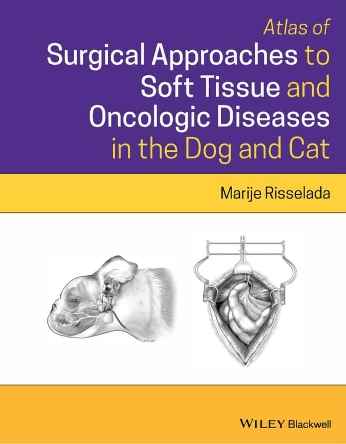 Atlas of Surgical Approaches for Soft Tissue and Oncologic Diseases in the Dog and Cat