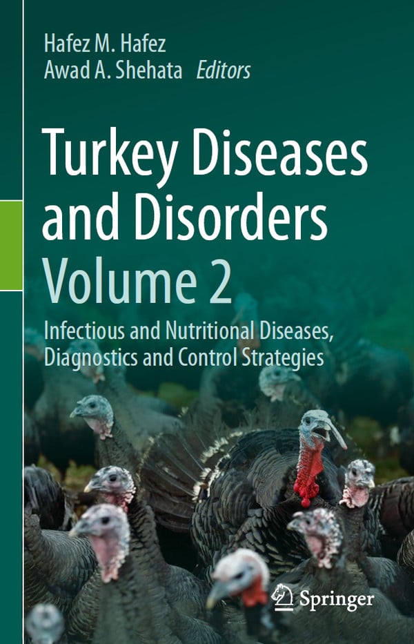 Turkey Diseases And Disorders Volume 2 Infectious And Nutritional Diseases Diagnostics And Control Strategies