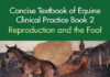 Concise Textbook Of Equine Clinical Practice Book 2 Reproduction And The Foal Pdf