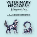 Veterinary Necropsy of Dogs and Cats: A Case Based Approach PDF