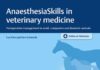 AnaesthesiaSkills in Veterinary Medicine: Perioperative Management in Small, Companion and Domestic Animals