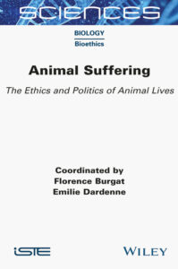 Animal Suffering: The Ethics and Politics of Animal Lives