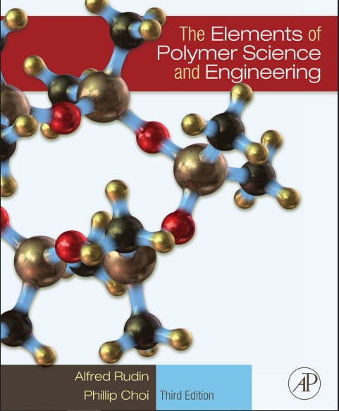 The Elements Of Polymer Science And Engineering, Third Edition