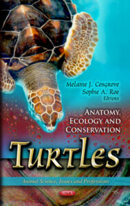 Turtles Anatomy, Ecology and Conservation